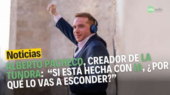 Alberto Pacheco, creador de La Tundra: “Si está hecha con IA, ¿por qué lo vas a esconder?”